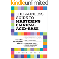 The Painless Guide to Mastering Clinical Acid-Base (English Edition)