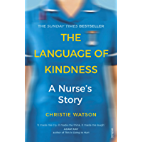 The Language of Kindness: A Nurse's Story (English Edition)