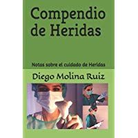 Compendio de Heridas: Notas sobre el cuidado de Heridas
