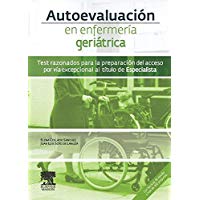 Autoevaluaci&oacute;n en enfermer&iacute;a geri&aacute;trica. Test razonados para la preparaci&oacute;n del acceso por v&iacute;a excepcional al t&iacute;tulo de Especialista