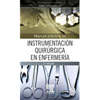 Manual Pr&aacute;ctico De Instrumentaci&oacute;n Quir&uacute;rgica En Enfermer&iacute;a - 2&ordf; Edici&oacute;n