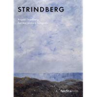 Strindberg: Escritor, pintor y fot&oacute;grafo (Ilustrado)
