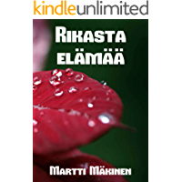 Rikasta el&auml;m&auml;&auml; (Finnish Edition)