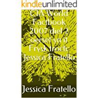 CIA World Factbook 2007 diel 2 oerset yn it Frysk troch: Jessica Fratello (Frisian Edition)