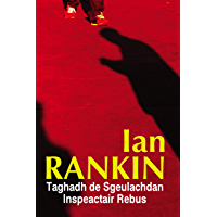 Taghadh de Sgeulachdan Inspeactair Rebus (Scots_gaelic Edition)