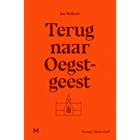 Terug naar Oegstgeest (Dutch Edition)