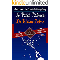 Le Petit Prince - De Kleine Prins: Bilingue avec le texte en regard - Tweetalig met parallelle tekst: Fran&ccedil;ais - N&eacute;erlandais / Frans - Nederlands (Dual Language Easy Reader Book 52) (Dutch Edition)