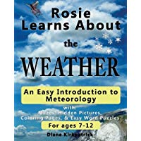 Rosie Learns About the Weather: An Easy Introduction to Meteorology: Volume 2 (Rosie Learns About Science)