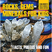 Rocks Gems and Minerals for Kids Facts Photos and Fun Childrens Rock Mineral Books Edition (English Edition)