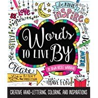 Words to Live By: Creative hand-lettering, coloring, and inspirations