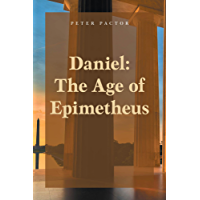 Daniel: The Age of Epimetheus (English Edition)