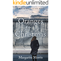 Oranges for Christmas: A Berlin Wall Escape Novel (English Edition)