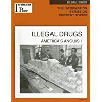 Illegal Drugs: Americas Anguish (Information Plus Reference Series)