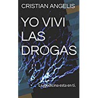 YO VIVI LAS DROGAS: La medicina esta en ti.