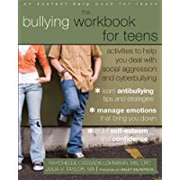 Bullying Workbook for Teens: Activities to Help You Deal with Social Aggression and Cyberbullying (An Instant Help Book for Teens)