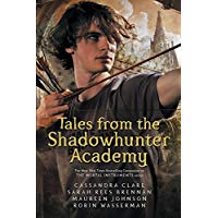 Tales From The Shadowhunter Academy: The Mortal Instruments