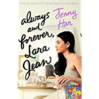 Always And Forever, Lara Jean (To All the Boys Trilogy 3)