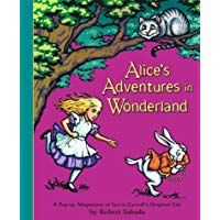 Alice's Adventures in Wonderland: A Pop-Up Adaptation of Lewis Carroll's Original Tale: Pop-up Book