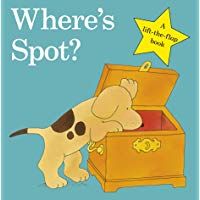 Where's Spot? (Spot - Original Lift The Flap)