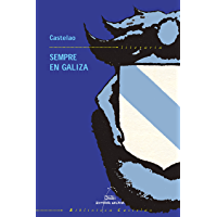 Sempre en Galiza (Biblioteca Castelao Book 1) (Galician Edition)