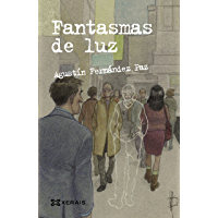 Fantasmas de luz (Infantil E Xuvenil - Camale&oacute;n E-Book) (Galician Edition)